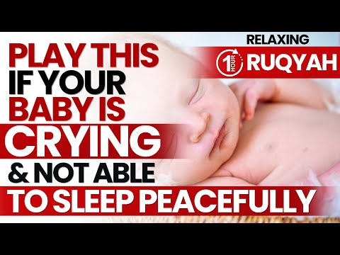 Ruqyah For Baby Protection (Deep Sleep, Crying, Evil Eye, Fever, Not Eating, Not Drinking Milk)