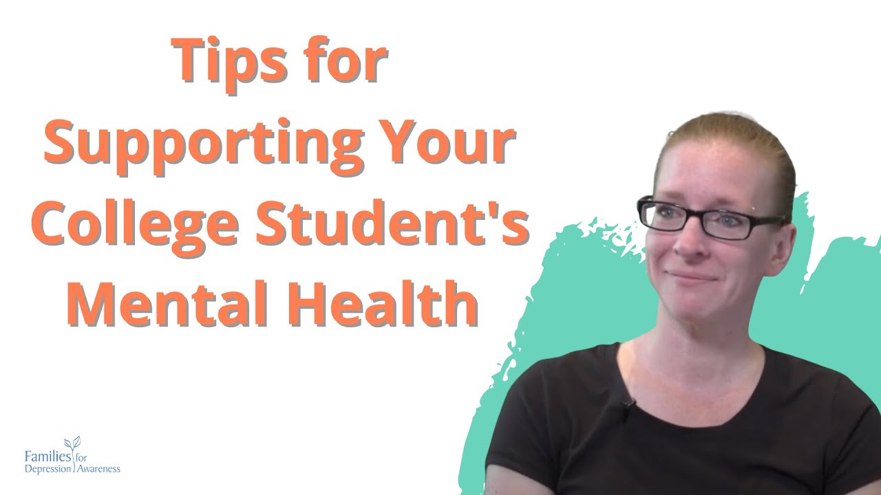 Tips for Supporting Your College Student's Mental Health: A Parent's Perspective
