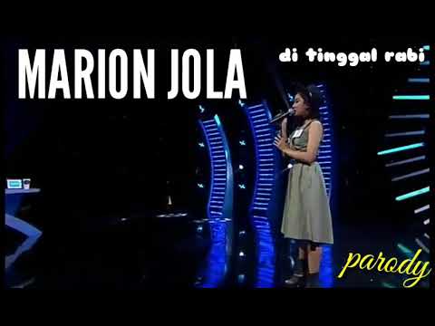 Marion jola - DI TINGGAL RABI- Indonesia idol 2018 parody
