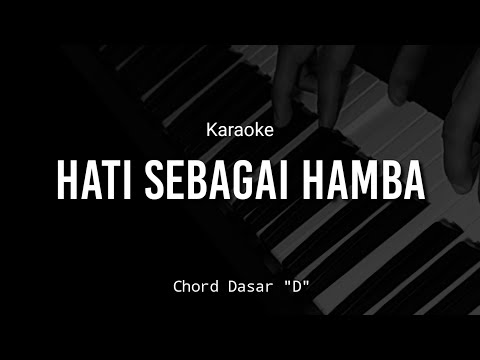 KARAOKE PIANO HATI SEBAGAI HAMBA - CHORD DASAR "D" || Jefri S. Lase