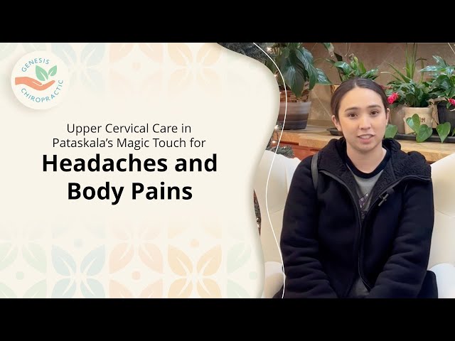 Upper Cervical Care in Pataskala’s Magic Touch for Headaches and Body Pains