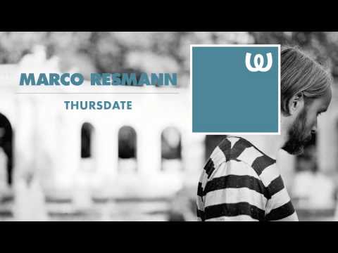 Marco Resmann - Thursdate