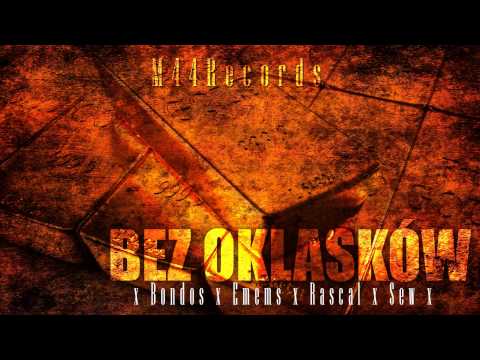 Bondos feat Emems x Rascal x Sew x - Bez oklasków #M44records