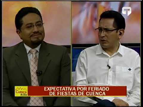 Expectativa por feriado de fiestas de Cuenca