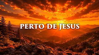 Fundo Musical PERTO DE JESUS | Oração, Pregação e Leitura da Palavra