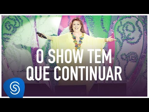 O Show Tem Que Continuar video