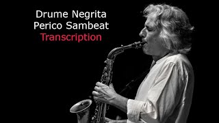 Drume Negrita. Perico Sambeat 's (Bb) Solo. Transcribed by Carles Margarit