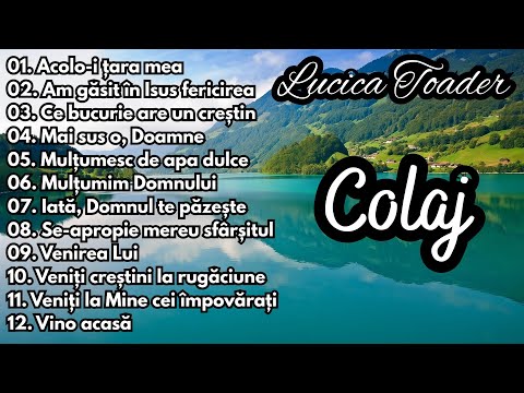 Lucica Toader - Colaj de cântări - Partea 2