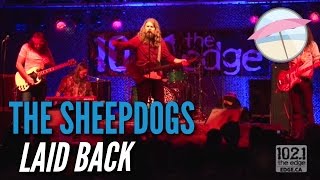 The Sheepdogs - Laid Back (Live at the Edge)