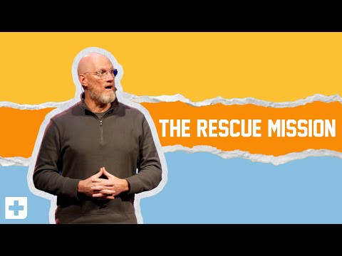 The Rescue Mission | Anyone. Anywhere. Anytime. (Part 1) | Chris Goeppner