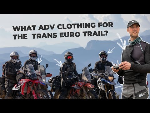 What adventure motorcycle clothing for the Trans Euro Trail?