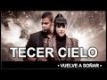 Vuelve a Soñar -TERCER CIELO 