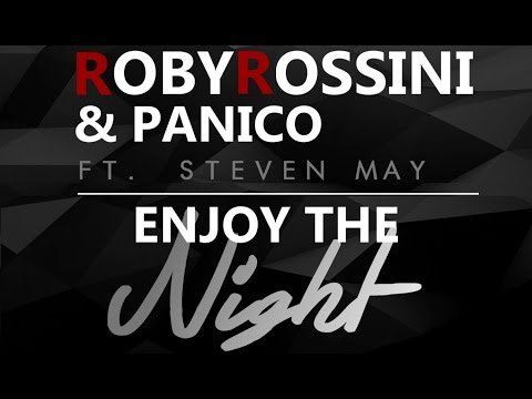 Roby Rossini & Panico Ft Steven May -  Enjoy The Night (Official lyrics video)