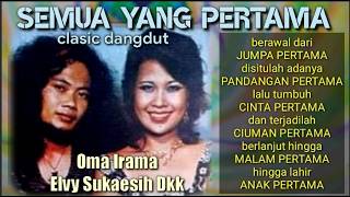 Download lagu PERTAMA SEMUA dari ELVY S, RHOMA IRAMA, A RAFIQ, MANSYUR S, ISA SANJAYA, IDRUS HASNI & ERVA mp3 Download lagu PERTAMA SEMUA dari ELVY S, RHOMA IRAMA, A RAFIQ, MANSYUR S, ISA SANJAYA, IDRUS HASNI & ERVA mp3