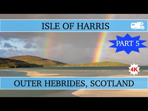 Touring the Outer Hebrides, the Isle of Harris, Scotland  - Part 5