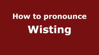 How to pronounce Wisting