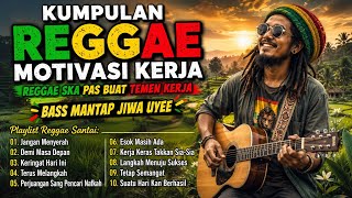 Download lagu KUMPULAN REGGAE MOTIVASI KERJA // REGGAE SKA ENAK DIDENGAR PAS BUAT TEMEN KERJA  mp3