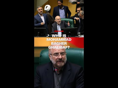Who is Mohammad Bagher Ghalibaf?