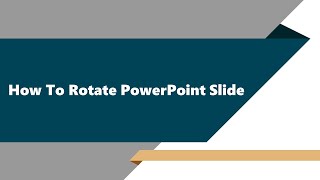 How To Rotate PowerPoint Slide