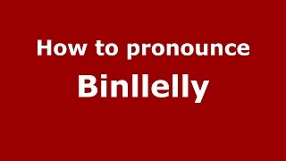 How to pronounce Binllelly