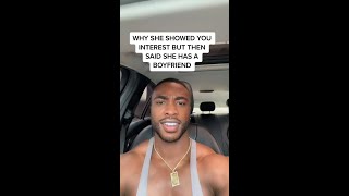 Download lagu WHY SHE SHOWED YOU INTEREST BUT THEN SAID SHE HAS A BOYFRIEND mp3