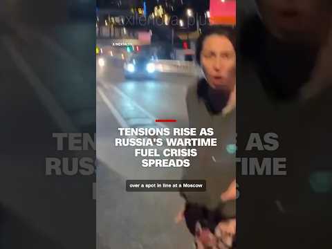 Tensions rise as Russia's wartime fuel crisis spreads