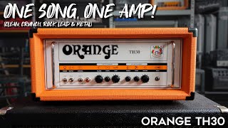 Video thumbnail for Orange TH30! Is It Versatile? (clean, crunch, rock, leads & metal) by Sonic Drive Studio