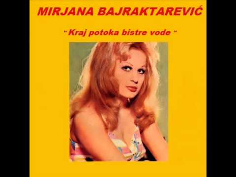 Mirjana Bajraktarević - Kraj potoka bistre vode