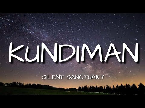 Silent Sanctuary ~ KUNDIMAN (Lyrics)