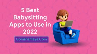 5 Best Babysitting App To Use In 2022