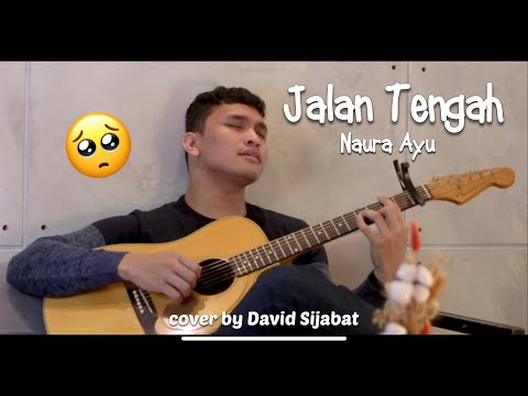 Jalan Tengah - Naura Ayu (Cover by David Sijabat)