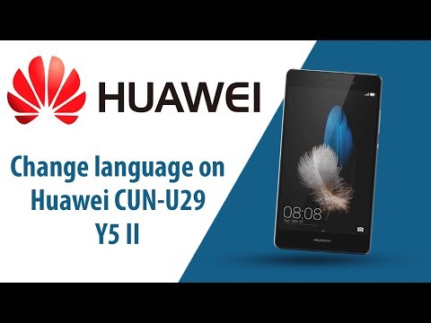 How to change language on Huawei Y5 II CUN-U29?