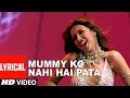 Mummy Ko Nahi Hai Pata Lyrical Video Song Chocolate Sunil Shetty Emraam Hashmi Tanushree Datta