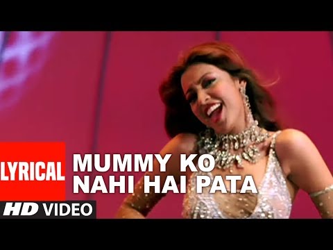 Mummy Ko Nahi Hai Pata (Lyrical) — watch video