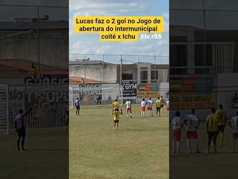 coité x Ichu abertura do intermunicipal 2026 seleção coiteense sai nafrente #futebol #intermunicipal