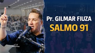 Pr. Gilmar Fiuza – Salmo 91 | A Palavra Que Gera Paz em Tempos Difíceis