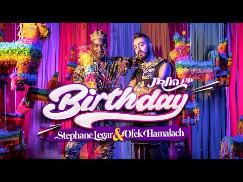 Stephane Legar & Ofek Hamalach - BIRTHDAY | סטפן לגר ואופק המלאך - יום הולדת