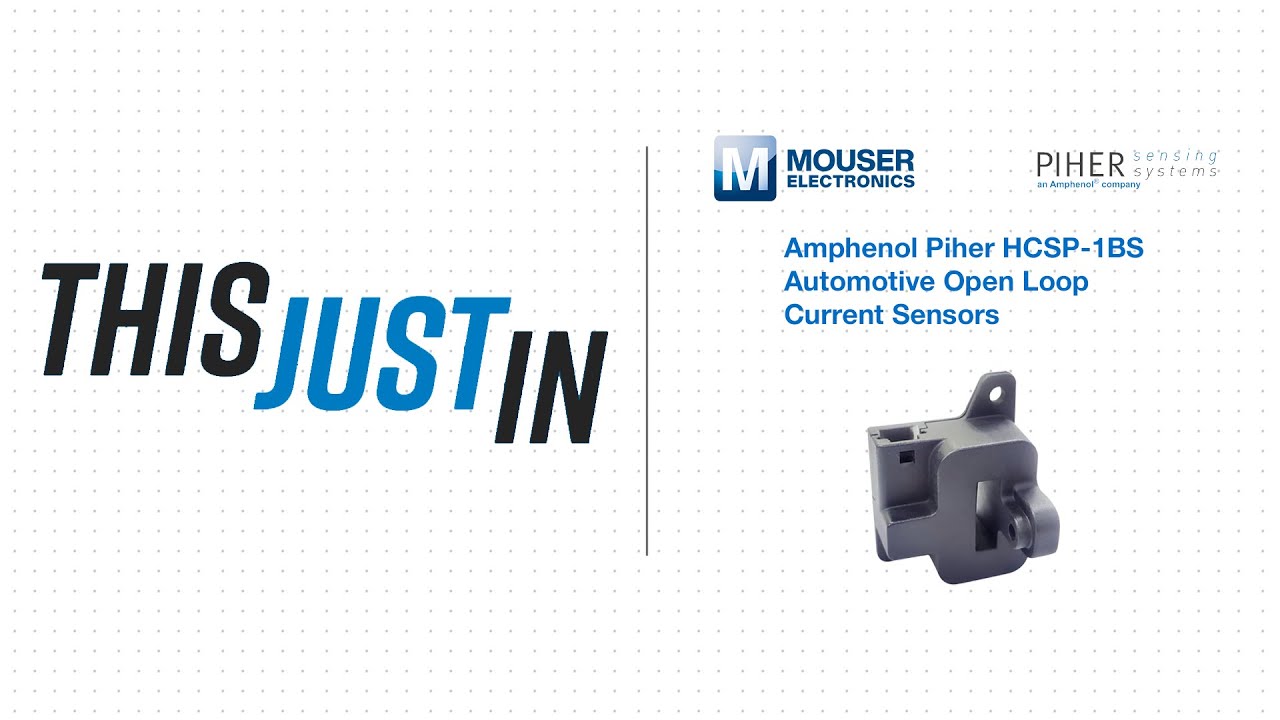 Amphenol Piher HCSP-1BS Automotive Open Loop Current Sensors: This Just In | Mouser Electronics