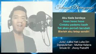 Download lagu Luka Hati Luka Diri Cover Smule Jhony Karaoke No Vocal Cewek mp3 Download lagu Luka Hati Luka Diri Cover Smule Jhony Karaoke No Vocal Cewek mp3