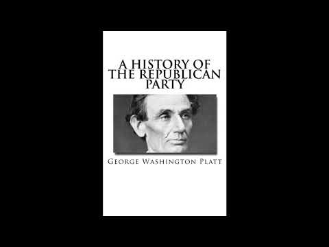 A History of the Republican Party by George Washington Platt — free full audiobook