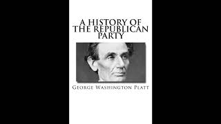 A History of the Republican Party