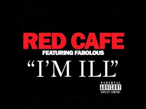 Red Cafe- I' m ill