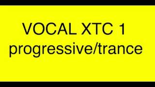 Video thumbnail for VOCAL XTC 1 progressive/trance by Jezza