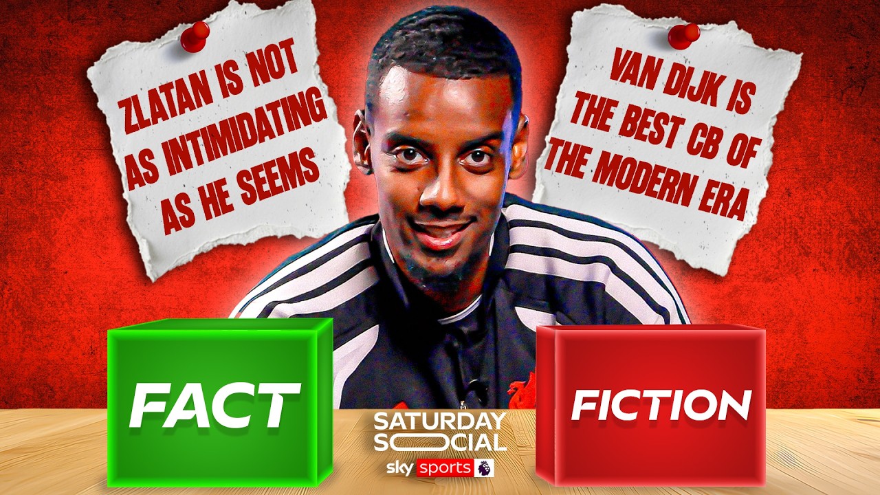 Alexander Isak Fact Checks The Internet | Fact or Fiction