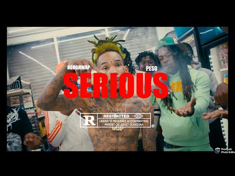 Serious - Doughwuap ft Pesonotpeyso