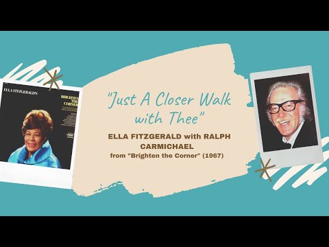 "Just A Closer Walk With Thee" - Ella Fitzgerald & Ralph Carmichael (1967)