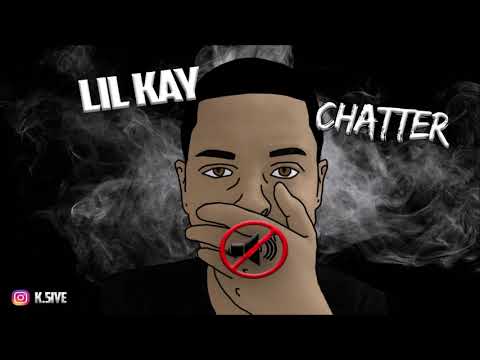 Lil Kay - Chatter