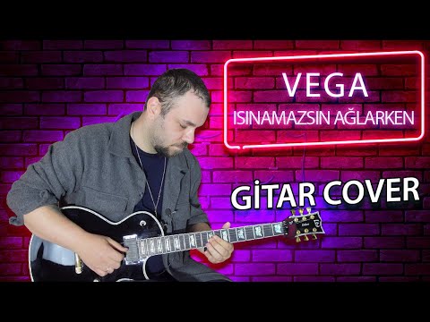 Vega Isınamazsın Ağlarken Gitar Cover