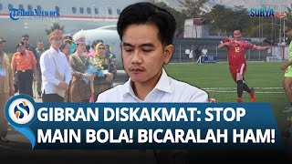 GIBRAN 'DISKAKMAT' Tokoh Papua saat Kunjungan: Seolah Rekreasi! Berhenti Main Bola, Bicara HAM!