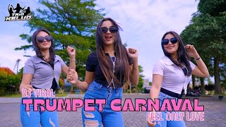 Download lagu DJ VIRAL!! TRUMPET CARNAVAL X FEEL ONLY LOVE mp3 Download lagu DJ VIRAL!! TRUMPET CARNAVAL X FEEL ONLY LOVE mp3